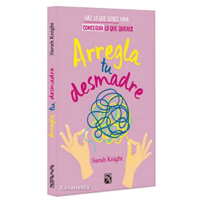 Imagen de Arregla tu desmadre - Libro - Sara Knight