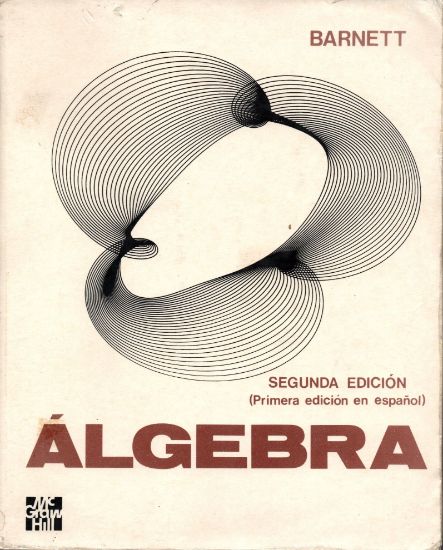 Imagen de Libro Álgebra, Raymond A. Barnett, Edit. McGraw Hill, Ed. 1ª