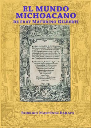 Imagen de Libro El mundo michoacano de Fray Maturino Gilberti
