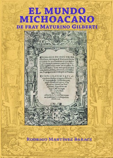 Imagen de Libro El mundo michoacano de Fray Maturino Gilberti