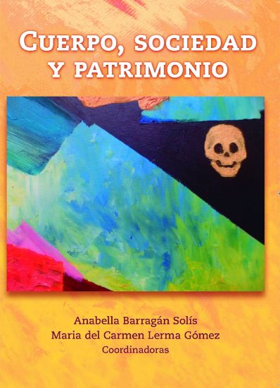 Imagen de Libro Cuerpo, sociedad y patrimonio