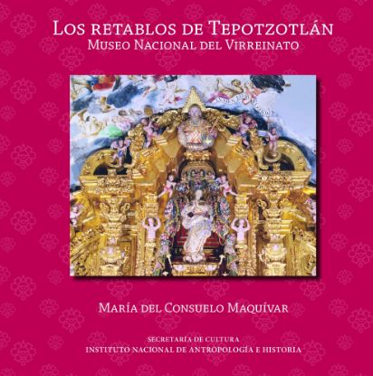 Imagen de Libro Los retablos de Tepotzotlán. Museo Nacional del Virreinato