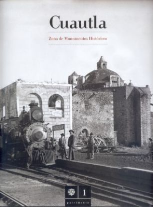 Imagen de Libro Cuautla. Zona de Monumentos Históricos