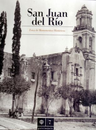 Imagen de Libro San Juan del Río. Zona de Monumentos Históricos