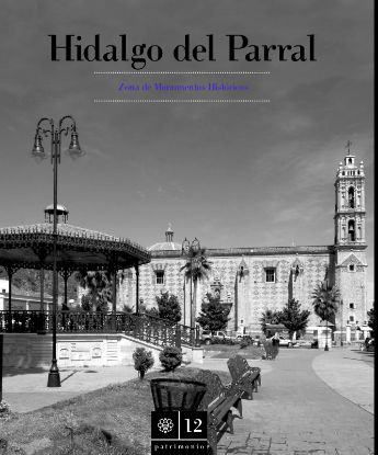 Imagen de Libro Hidalgo del Parral. Zona de Monumentos Históricos 