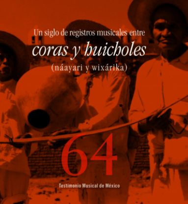 Imagen de Fonograma. Libro y cd Un siglo de registros musicales entre coras y huicholes (náayari y wixárika)