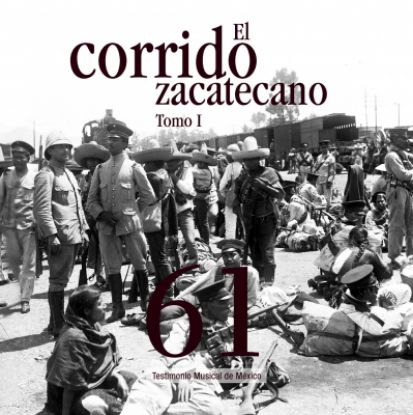 Imagen de Fonograma. Libro y cd El corrido zacatecano, Testimonio Musical de México, volumen 61  (tomo 1 y 2)