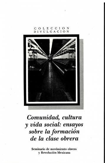 Imagen de Libro Comunidad, cultura y vida social: ensayos sobre la formación de la clase obrera 