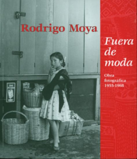 Imagen de Libro Rodrigo Moya, fuera de moda: Homenaje Obra Fotográfica 1955-1968 