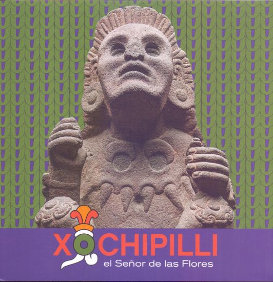 Imagen de Libro Xochipilli: El señor de las Flores 