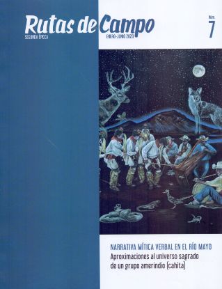 Imagen de Revista Rutas de Campo número 7 (2020): Narrativa mítica verbal en el Río Mayo. Aproximaciones al universo sagrado de un grupo amerindio (cahíta)